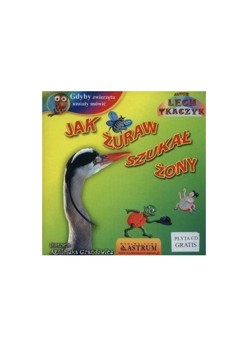 Jak żuraw szukał żony +CD