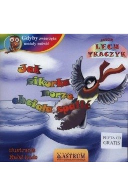 Jak sikorka morze chciała spalić +CD