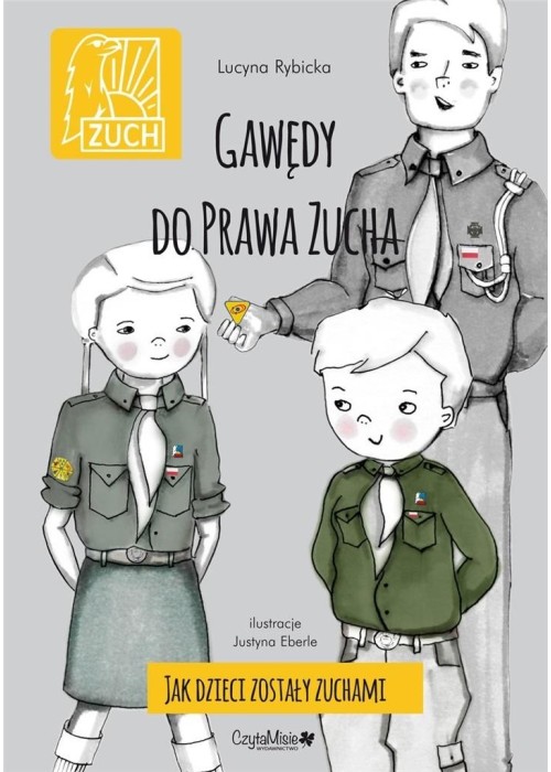 Gawędy do prawa zucha. Jak dzieci zostały zuchami