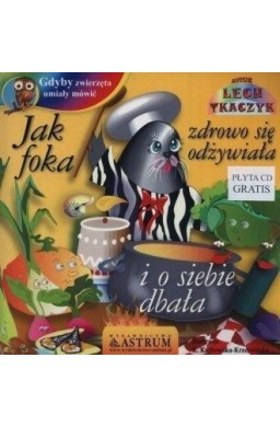 Jak foka zdrowo się odżywiała i o siebie dbała +CD