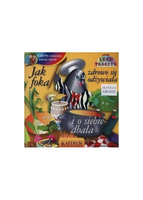Jak foka zdrowo się odżywiała i o siebie dbała +CD