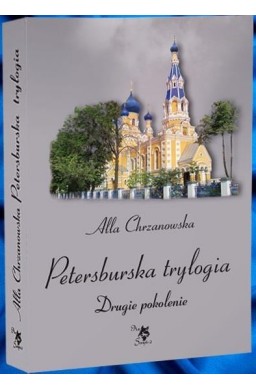 Petersburska trylogia T.2 Drugie pokolenie