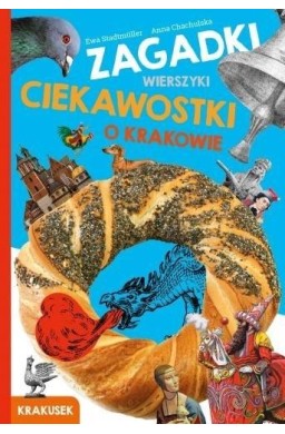 Zagadki, wierszyki, ciekawostki o Krakowie