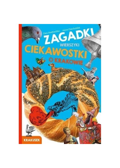 Zagadki, wierszyki, ciekawostki o Krakowie