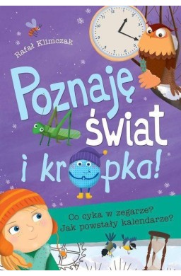 Poznaję świat i kropka! Co cyka w zegarze?