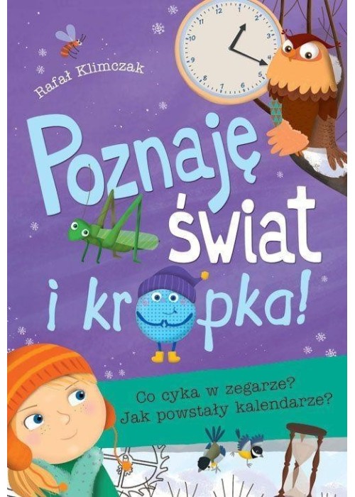 Poznaję świat i kropka! Co cyka w zegarze?