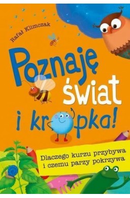 Poznaję świat i kropka! Dlaczego kurzu przybywa