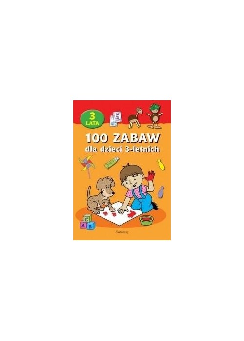 100 zabaw dla dzieci 3-letnich