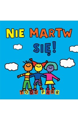 Nie martw się!
