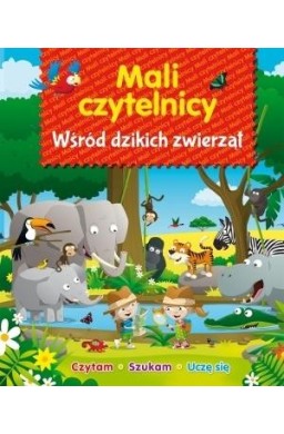 Mali Czytelnicy - Wśród dzikich zwierząt