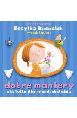 Cecylka Knedelek. Dobre maniery...