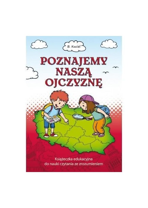 Poznajemy naszą ojczyznę