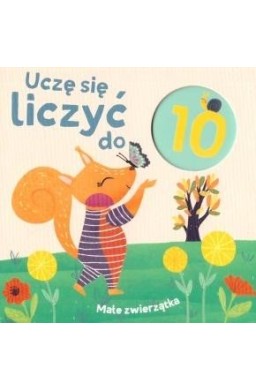 Uczę się liczyć do 10. Małe zwierzątka