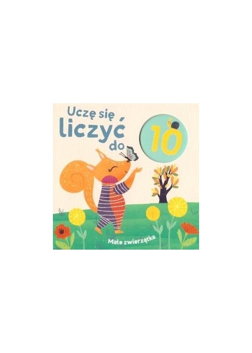 Uczę się liczyć do 10. Małe zwierzątka