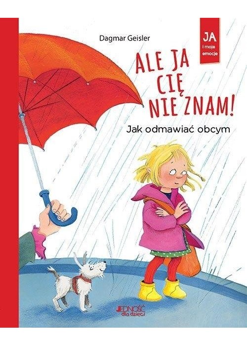 Ale ja cię nie znam! Jak odmawiać obcym