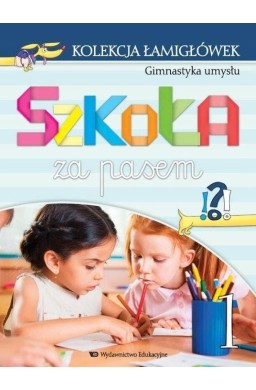 Szkoła za pasem - Kolekcja łamigłówek cz.1 WE