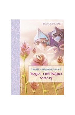 Dwie niesamowite bajki nie bajki mamy Skrzat