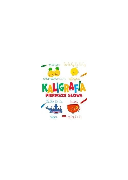 Kaligrafia. Pierwsze słowa