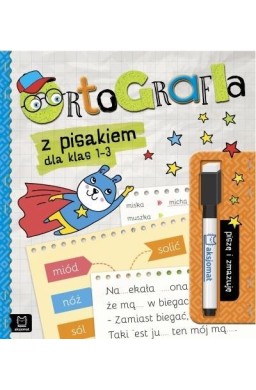 Ortografia z pisakiem dla kl. 1-3. Piszę i zmazuję