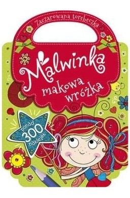 Malwinka makowa wróżka. Zaczarowana torebeczka