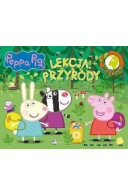 Świnka Peppa. Bliżej natury. Lekcja przyrody