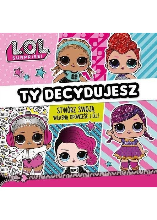 L.O.L Surprise! Ty decydujesz