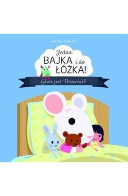 Jedna bajka i do łóżka! Gdzie jest Potworuś?