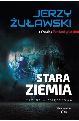 Trylogia księżycowa. Stara Ziemia