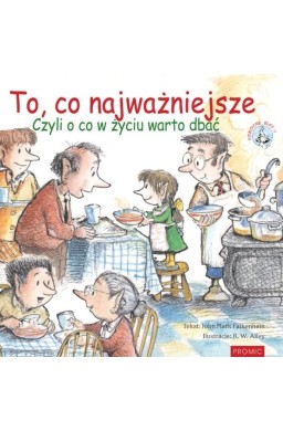 To, co najważniejsze. Czyli o co w życiu warto dba