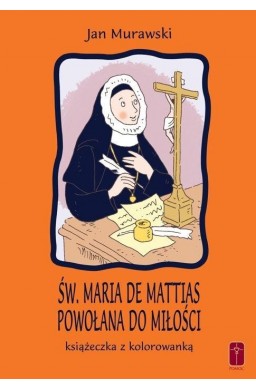 Św. Maria De Mattias. Powołana do Miłości