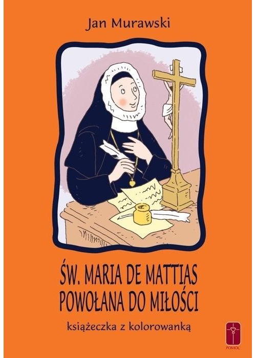 Św. Maria De Mattias. Powołana do Miłości
