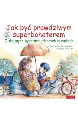 Jak być prawdziwym superbohaterem