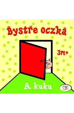 Bystre oczka. A kuku