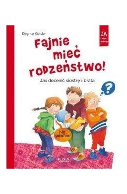 Fajnie mieć rodzeństwo! Jak docenić siostrę ...