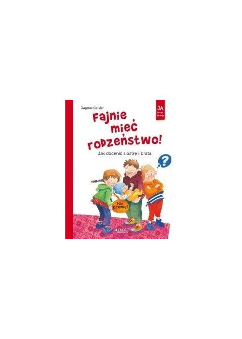Fajnie mieć rodzeństwo! Jak docenić siostrę ...