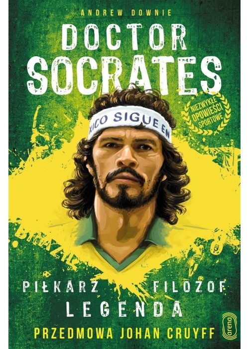 Doktor Socrates. Piłkarz, filozof, legenda