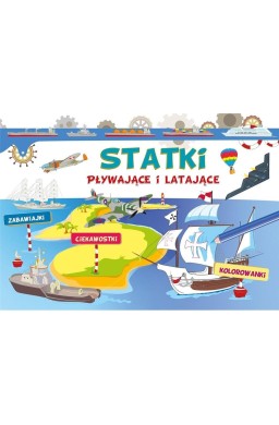 Statki pływające i latające. Zabawiajki...
