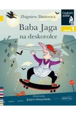 Czytam sobie. Baba Jaga na deskorolce. Poziom 1