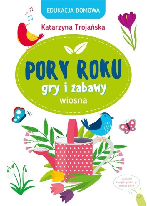 Edukacja domowa. Pory roku. Gry i zabawy. Wiosna