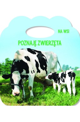 Poznaję zwierzęta. Ks. z uszkiem - Na wsi