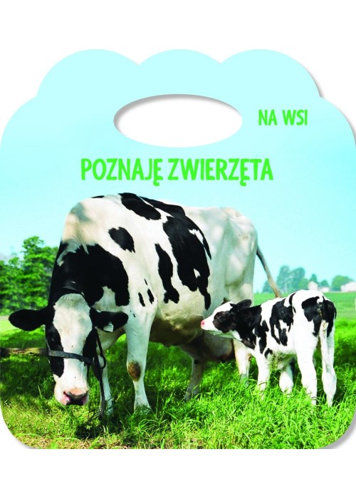 Poznaję zwierzęta. Ks. z uszkiem - Na wsi