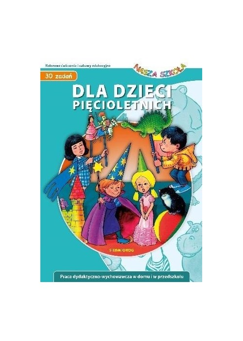 Dla dzieci pięcioletnich Dla dzieci pięcioletnich