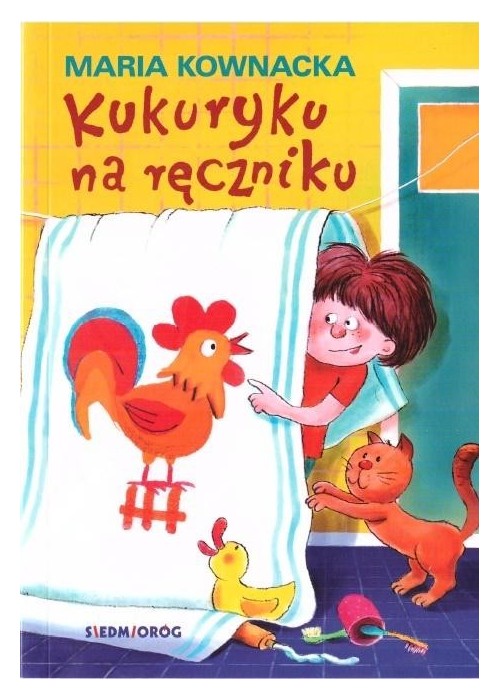 Kukuryku na ręczniku w.2019 SIEDMIORÓG