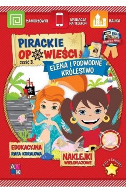 Pirackie opowieści. Elena i podwodne królestwo