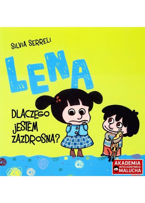 Lena. Dlaczego jestem zazdrosna?