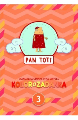 Pan Toti 3 Kolorozadanka