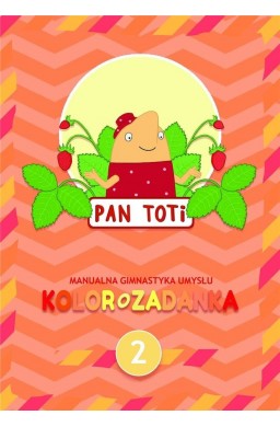 Pan Toti 2 Kolorozadanka