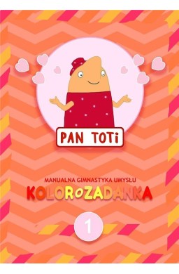 Pan Toti 1 Kolorozadanka