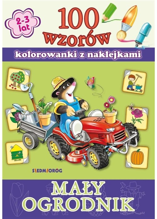 100 wzorów - Mały ogrodnik SIEDMIORÓG