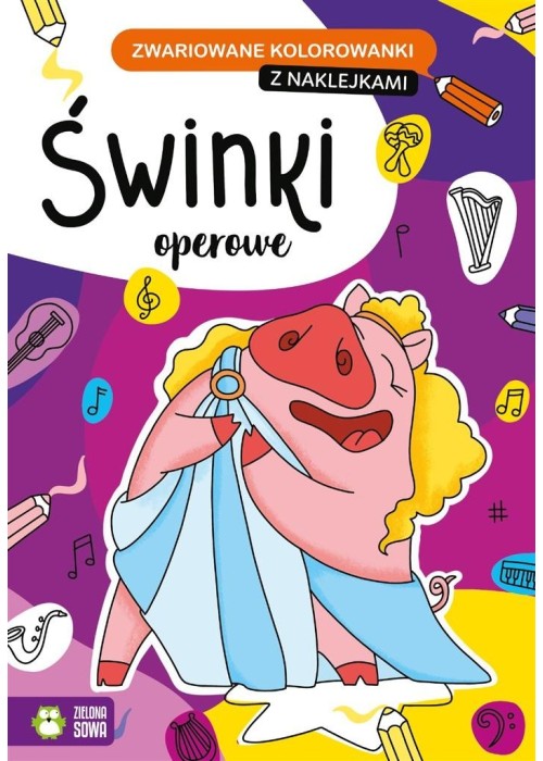 Zwariowane kolorowanki. Świnki operowe